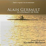 Maximilien Mathevon - Alain Gerbault: Le Courage de Fuir