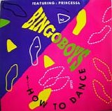Bingo Boys (Feat Princessa) - How To Dance