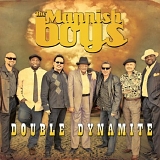 The Mannish Boys - Double Dynamite