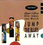 Albert Collins, Etta James, Joe Walsh - Jump The Blues Away