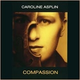 Caroline Asplin - Compassion