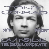 Tony Conrad With Faust - Outside The Dream Syndicate [30th Anniversary Edition]