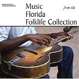 Various artists - Music From the Florida Folklife Collection