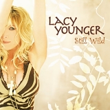 Lacy Younger - Still Wild