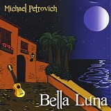 Mike Petrovich - Bella Luna