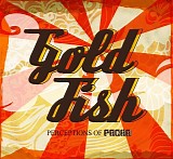 goldfish - perceptions of pacha