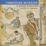 Christian McBride & Inside Straight - Kind of Brown
