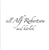 Various artists - Till Alf Robertson med kÃ¤rlek