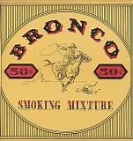 Bronco - Smoking Mixtue