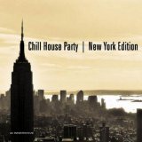 Various artists - Chill House Party - New York Edition