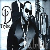 D. Taylor - Taylor Made