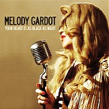 Melody Gardot - Your Heart Is As Black As Night - Single