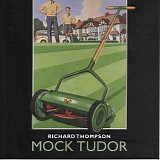 Richard Thompson - Mock Tudor