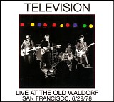 Television - Live At The Old Waldorf - San Francisco, 6/29/78