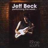 Beck, Jeff - Performing This Week... Live at Ronnie Scott's