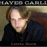 Carll, Hayes (Hayes Carll) - Little Rock