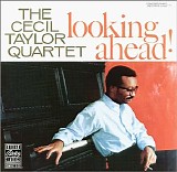 Cecil Taylor Quartet, The - Looking Ahead!