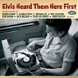 Various artists - Elvis Heard Them Here First