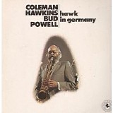 Coleman Hawkins - The Hawk In Germany