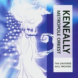 Keneally, Mike & Metropole Orkest - The Universe Will Provide