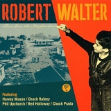 Robert Walter - There Goes the Neighborhood