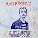 Andy White - Troubadour