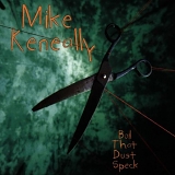 Keneally, Mike - Boil That Dust Speck