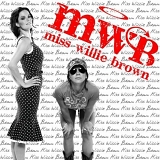 Miss Willie Brown - Miss Willie Brown