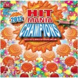 Various artists - Hit Mania - Champions 2012