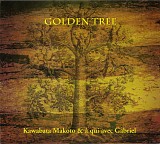 Kawabata Makoto & Ã€ Qui Avec Gabriel - Golden Tree