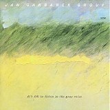 Jan GARBAREK - 1984: It's OK To Listen To The Gray Voice