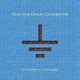 VAN DER GRAAF GENERATOR - 2011: A Grounding In Numbers