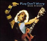 Mick Ronson - Play Don't Worry [Bonus Tracks]