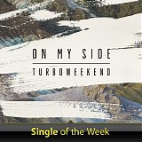 Turboweekend - On My Side