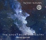 Mostly Autumn - The Ghost Moon Orchestra (Limited Edition)