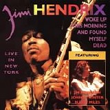 Jimi Hendrix - Woke Up This Morning And Found Myself Dead. Live in New York