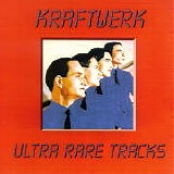Kraftwerk - Ultra Rare Tracks