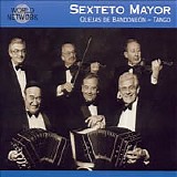 Sexteto Mayor - Quejas de Bandoneon - Tango
