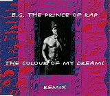 B.G. The Prince Of Rap - The Colour Of My Dreams (Remix)