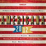 Various Artists - Uncut - Americana 2012