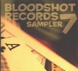 Various Artists - Bloodshot Records Sampler 7