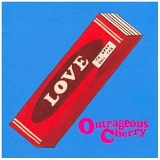 Outrageous Cherry - Our Love Will Change The World