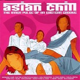 Various artists - Asian Chill - The Inner Pulse of an Eastern Groove