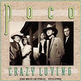 Poco - Crazy Loving: The Best Of Poco 1975 -1982