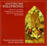 Musica mensurata - Gotische Polyphonie