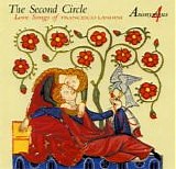 Anonymous 4 - The Second Circle: Love Songs of Francesco Landini