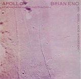Brian Eno - Apollo - Atmospheres & Soundtracks