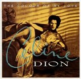 Celine Dion - The colour of my love