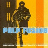 Various artists - Pulp Fusion Vol. 1: Funky Jazz Classics & Original Breaks From The Tough Side
