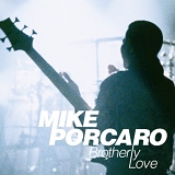 Mike Porcaro - Brotherly Love